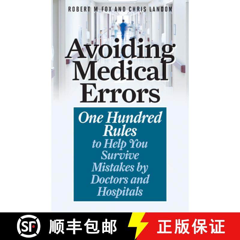 预订 Avoiding Medical Errors : One Hundred Rules to Help You Survive Mistakes by Doctors and Hospitals [9781538135716]