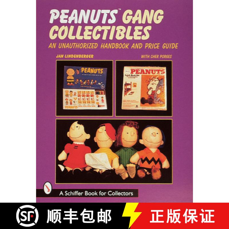 【3-4周达】Peanuts Gang Collectibles: An Unauthorized Handbook and Price Guide: An Unauthorized Handb... [9780764306716]