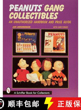 【3-4周达】Peanuts Gang Collectibles: An Unauthorized Handbook and Price Guide: An Unauthorized Handb... [9780764306716]