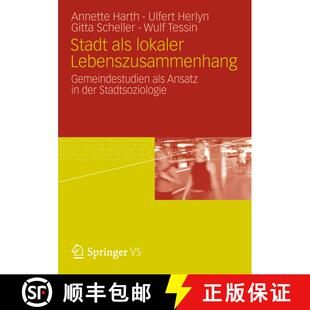 【3-4周达】Stadt als lokaler Lebenszusammenhang : Gemeindestudien als Ansatz in der Stadtsoziologie [9783531182155]