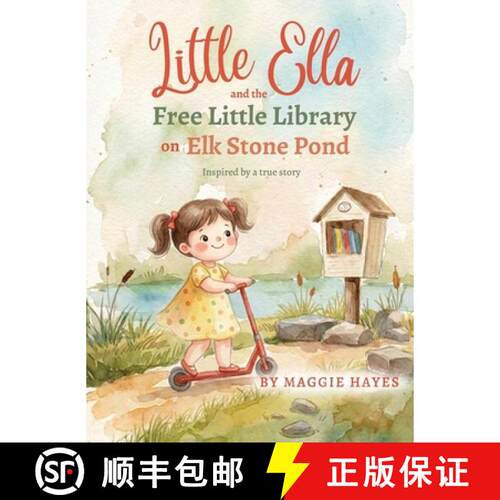 【3-4周达】精装 Little Ella and the Free Little Library on Elk Stone Pond [9781963294576]