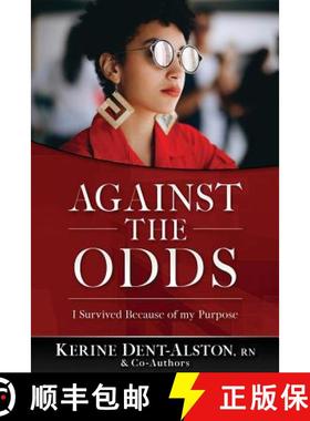 预订 Against the Odds: I Survived Because of My Purpose [9780578458205]