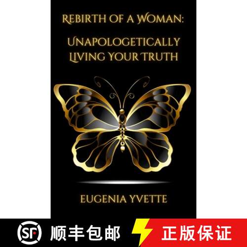【3-4周达】Rebirth of A Woman: Unapologetically Living Your Truth Eugenia Yvette [9781312705180]