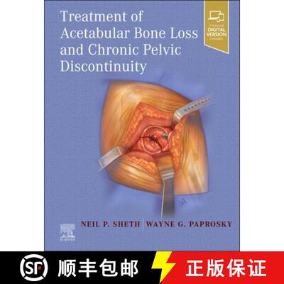 【3-4周达】精装 Treatment of Acetabular Bone Loss and Chronic Pelvic Discontinuity [9780323875509]