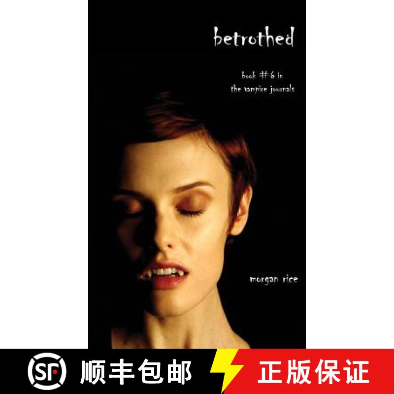 【3-4周达】Betrothed (Book #6 in the Vampire Journals) [9781939416407]
