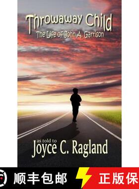 【3-4周达】Throwaway Child: The Life of John A. Garrison [9780692223673]