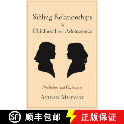 【3-4周达】精装 Sibling Relationships in Childhood and Adolescence – Predictors and Outcomes [9780231157087]