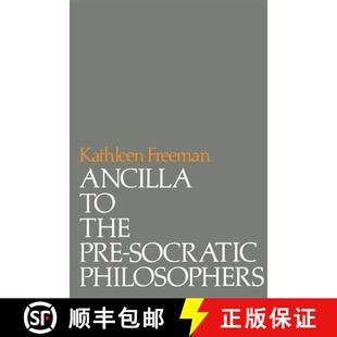 【3-4周达】Ancilla to Pre-Socratic Philosophers: A Complete Translation of the Fragments in Diels, Fr... [9780674035010]