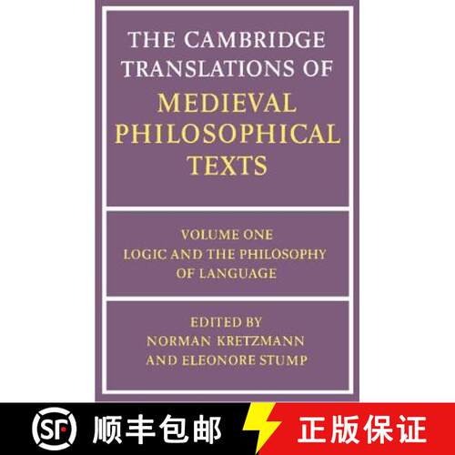 【3-4周达】Cambridge Translations of Medieval Philosophical Texts: Volume 1, Logic and the Philosophy... [9780521280631]