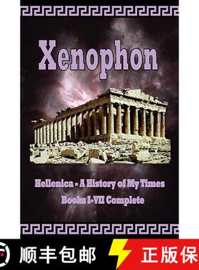 【3-4周达】Hellenica - A History of My Times: Books I-VII Complete [9781934255148]