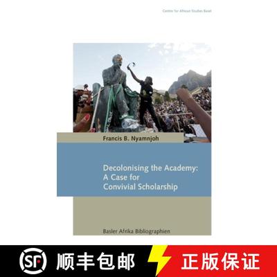 【3-4周达】Decolonising the Academy: A Case for Convivial Scholarship [9783906927251]
