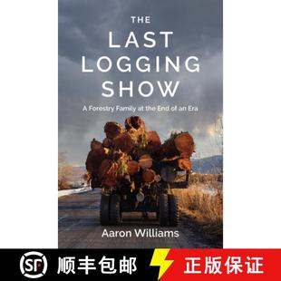 Show Logging The End Forestry Era Last the 4周达 9781990776618 Family