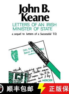 【3-4周达】Letters of an Irish Minister of State: A Sequel to 'Letters of a Successful T.D.' [9781781178973]