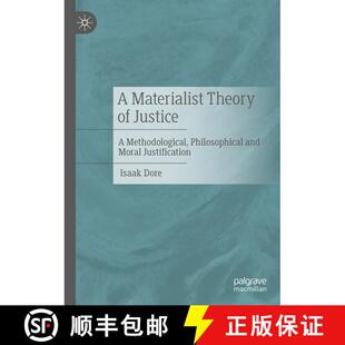 【3-4周达】精装 A Materialist Theory of Justice: A Methodological, Philosophical and Moral Justification [9783031743375]