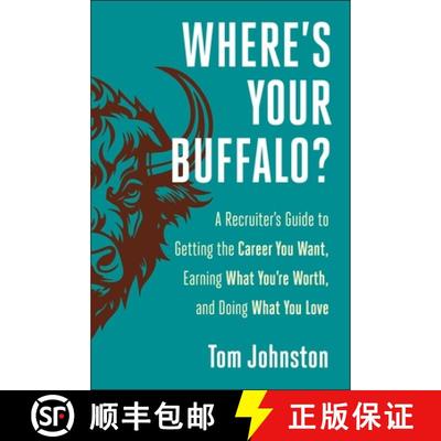【3-4周达】Where's Your Buffalo?: A Recruiter's Guide to Getting the Career You Want, Earning What Yo... [9781510780613]