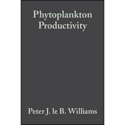 【4周达】Phytoplankton Productivity - Carbon Assimilation In Marine And Freshwater Ecosystems [Wiley... [9780632057115]