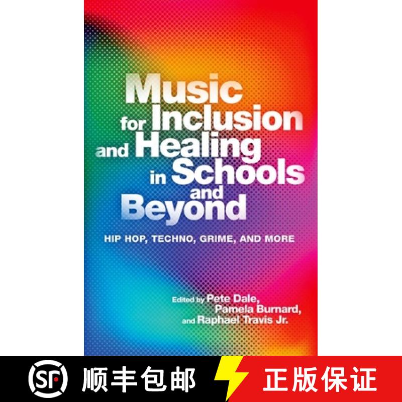【3-4周达】Music for Inclusion and Healing in Schools and Beyond: Hip Hop, Techno, Grime, and More [9780197692684]