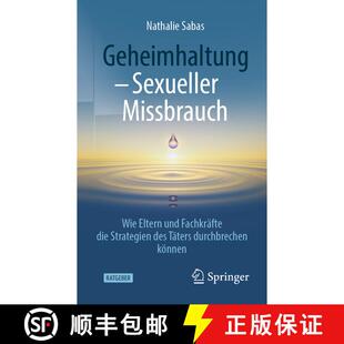 【3-4周达】Geheimhaltung - Sexueller Missbrauch : Wie Eltern und Fachkräfte die Strategien des Täte... [9783658371005]
