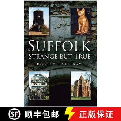 【3-4周达】Suffolk Strange But True: Strange But True [9780750947046]