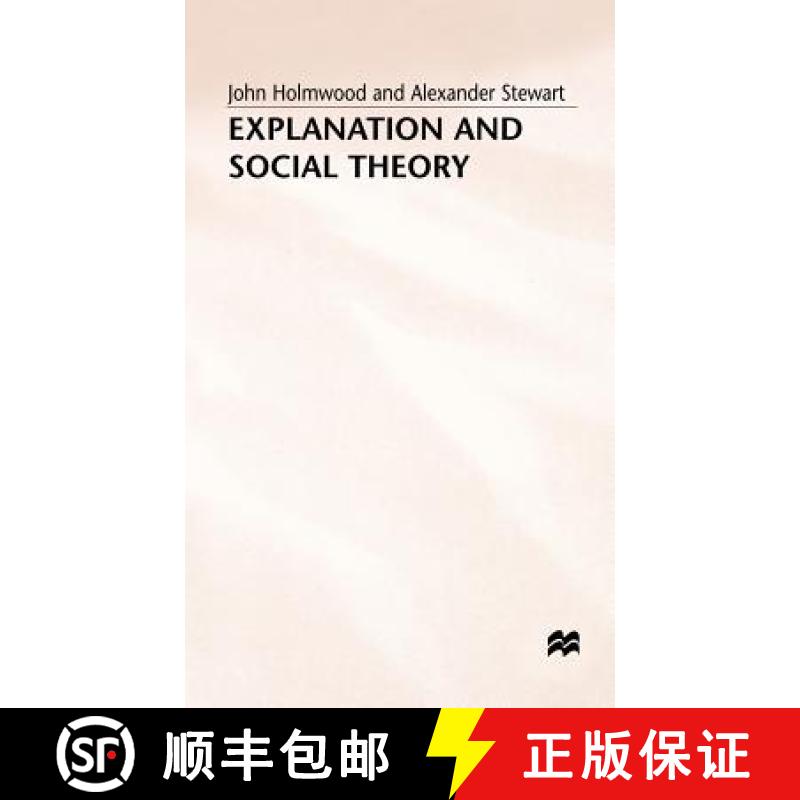 【4周达】Explanation and Social Theory [9780333545454]