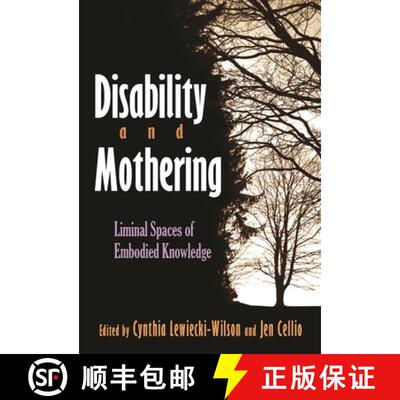 【3-4周达】Disability and Mothering – Liminal Spaces of Embodied Knowledge [9780815629054]