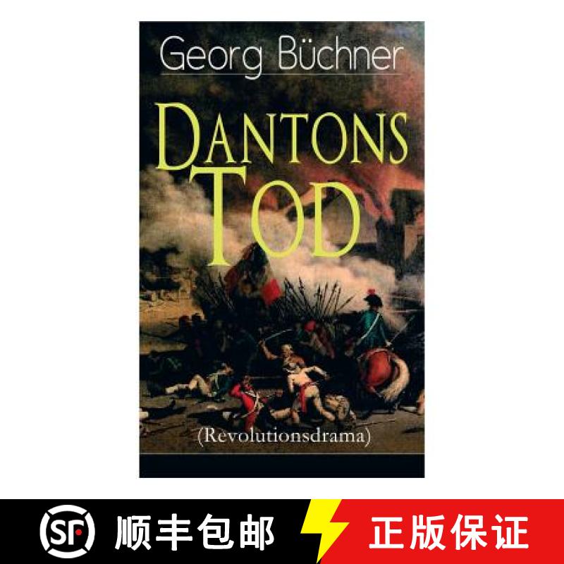【2-3周达】Dantons Tod (Revolutionsdrama): Terrorherrschaft - Revolutionsstück aus den düstersten Z... [9788027310753]