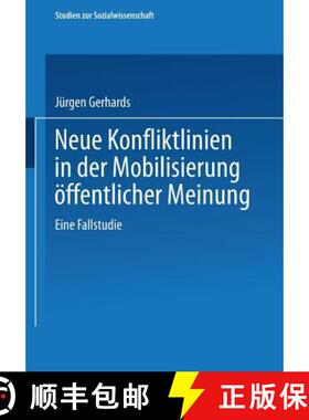 【3-4周达】Neue Konfliktlinien in der Mobilisierung öffentlicher Meinung : Eine Fallstudie [9783531124742]