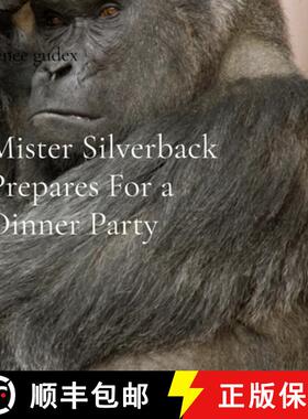 【3-4周达】Mister Silverback Prepares For a Dinner Party [9798990490741]