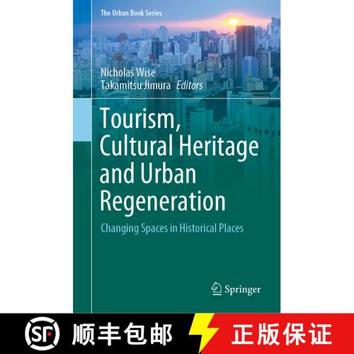 【3-4周达】精装 Tourism, Cultural Heritage and Urban Regeneration: Changing Spaces in Historical Places [9783030419042]