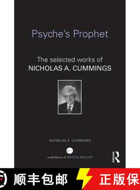 【3-4周达】Psyche's Prophet : The Selected Writings of Nicholas A. Cummings [9781138795020]