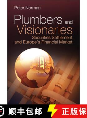 【3-4周达】Plumbers And Visionaries - Securities Settlement And Europe'S Financial Market [Wiley金融] [9780470724255]