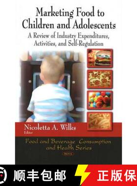【3-4周达】Marketing Food to Children & Adolescents: A Review of Industry Expenditures, Activities & ... [9781606929131]