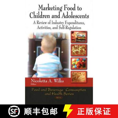 【3-4周达】Marketing Food to Children & Adolescents: A Review of Industry Expenditures, Activities & ... [9781606929131]