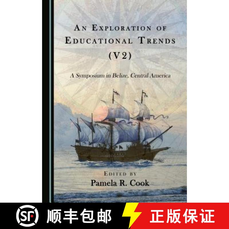 预订 An Exploration of Educational Trends (V2) : A Symposium in Belize, Central America [9781527503069]