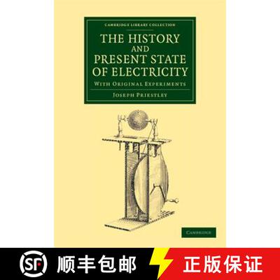 【3-4周达】History and Present State of Electricity: With Original Experiments - The History and Pres... [9781108064392]
