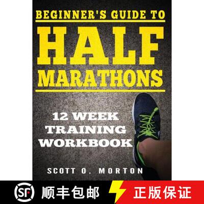 【3-4周达】Beginner's Guide to Half Marathons: 12 Week Training Workbook [9781947010345]