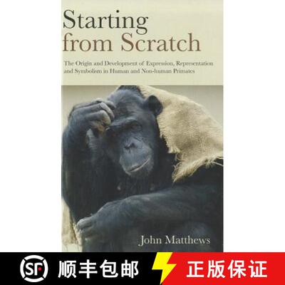 【3-4周达】精装 Starting from Scratch: The Origin and Development of Expression, Representation and S... [9781841696898]