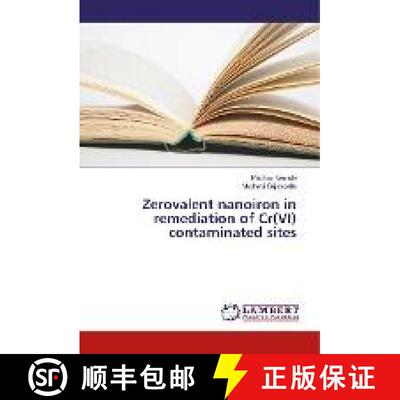 预订 Zerovalent nanoiron in remediation of Cr(VI) contaminated sites [9786202058261]