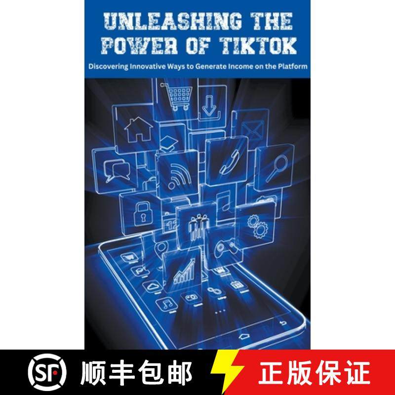 预订 Unleashing the Power of TikTok: Discovering Innovative Ways to Generate Income on the Platform [9798223910152]