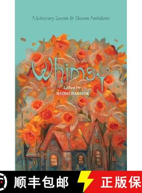 【3-4周达】Whimsy: A Literary Doom & Gloom Antidote [9798990679832]