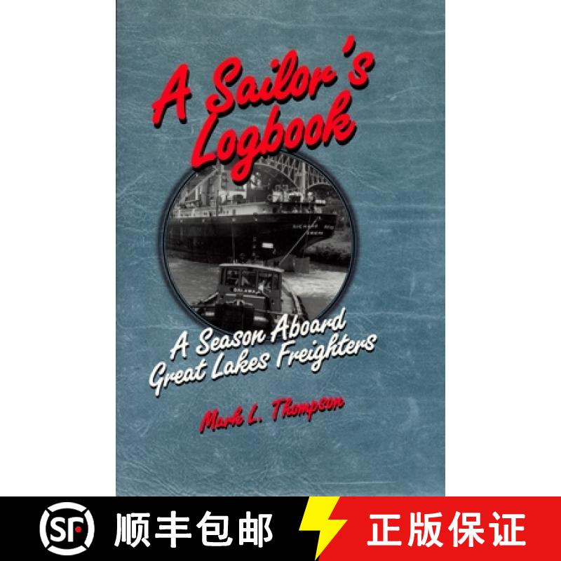 预订 A Sailor's Logbook: A Season Aboard Great Lakes Freighters [9780814328446]