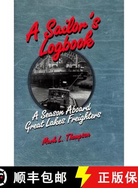 预订 A Sailor's Logbook: A Season Aboard Great Lakes Freighters [9780814328446]