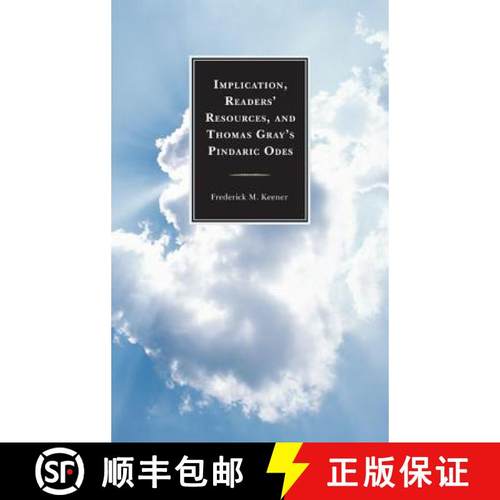 预订 Implication, Readers' Resources, and Thomas Gray's Pindaric Odes [9781611494143]