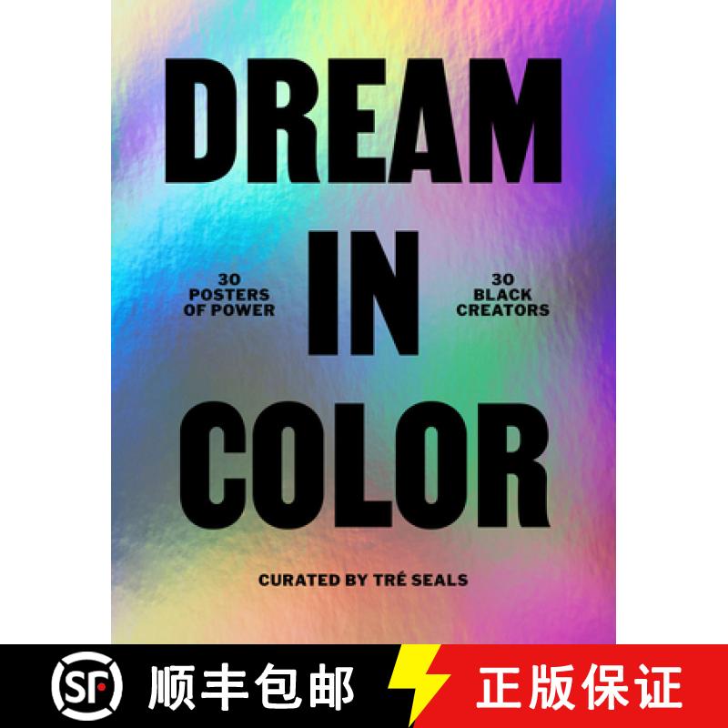 【2-3周达】Dream in Color: 30 Posters of Power by 30 Black Creatives: 30 Posters of Power by 30 Black... [9781797217031]