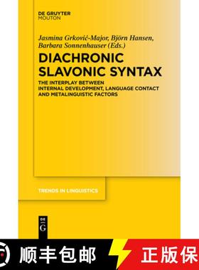 【3-4周达】Diachronic Slavonic Syntax: The Interplay between Internal Development, Language Contact a... [9783110686142]