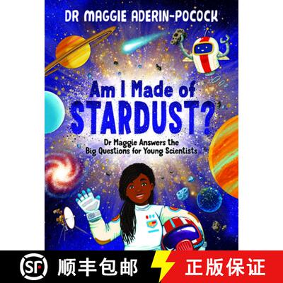 【3-4周达】Am I Made of Stardust?: Dr. Maggie Answers the Big Questions for Young Scientists [9781684643844]
