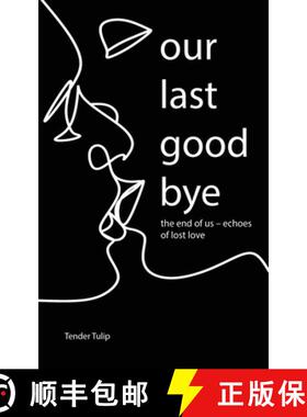【3-4周达】Our last goodbye: The end of us - Echoes of lost love [9781961902060]
