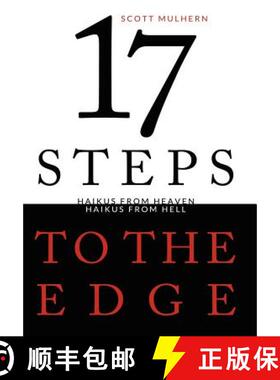 【3-4周达】Seventeen Steps to the Edge: Haikus from Heaven, Haikus from Hell [9781257960361]