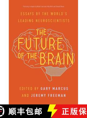 现货 大脑的未来 The Future of the Brain: Essays by the World's Leading Neuroscientists [9780691173313]