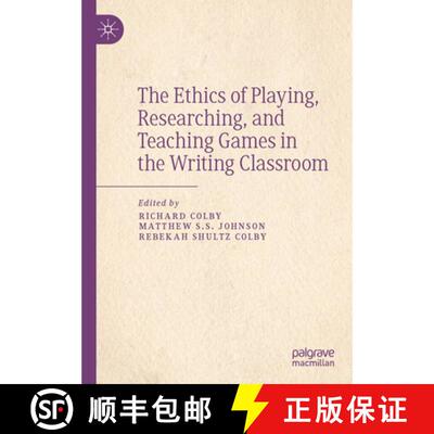 【3-4周达】The Ethics of Playing, Researching, and Teaching Games in the Writing Classroom [9783030633134]